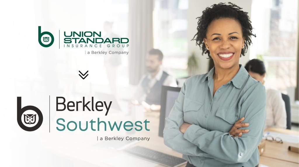 Two logos, a smaller one, Union Standard Insurance Group, and a larger one, Berkley Southwest. Both say a Berkley Company underneath their respective logos